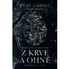 Z krve a ohně - Ryan Cahill