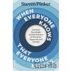 When Everyone Knows That Everyone Knows... - Steven Pinker