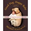 Good Dog, Happy Baby - Michael Wombacher