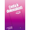 Cesta k dokonalosti - Květoslav Minařík - online doručenie