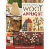 Sweet & Simple Wool Appliqué: 15 Folk Art Projects to Stitch - C & T Publishing