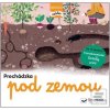 Prechádzka pod zemou