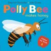 Polly Bee Makes Honey (Chancellor Deborah)