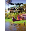 Kerala-Fools' own country (Brožovaná)