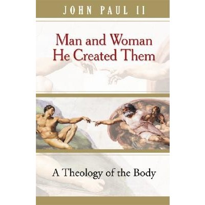 Man and Woman He Created Them: A Theology of the Body John Paul IIPaperback