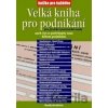 Velká kniha pro podnikání - Monika Kolářová
