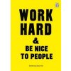 Work Hard & Be Nice to People - Anthony Burrill, Virgin Books