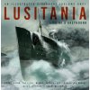 Lusitania: An Illustrated Biography (Volume One) (J. Kent Layton,Tad Fitch,Michael Poirier,Thomas Lynskey,Levi Rourke)(Pevná)