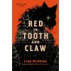 Red in Tooth and Claw - Lish Mcbride