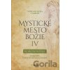 Mystické mesto Božie IV - Korunovanie - Mária od Ježiša z Agredy