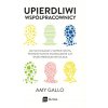 Upierdliwi współpracownicy. Jak się dogadać z szefem idiotą, pesymistycznym podwładnym czy wszechwiedzącym kolegą