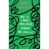 No Sé Cómo Mostrar Dónde Me Duele / I Don't Know How to Show You Where It Hurts (Spanish Edition) (Brožovaná)