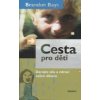 Bays Brandon: Cesta pro děti (Cesta je ucelený systém, jehož základním kamenem je odpuštění. Kniha nás nechá ochutnat a mnohé užitečné o metodě prozradí. ( 134 str. V5) (vydání Eminent 2008))