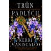 Trůn padlých - Kerri Maniscalco