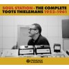 SOUL STATION - THE COMPLETE TOOTS THIELEMANS 1952-1961