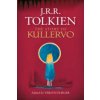 The Story of Kullervo (John Ronald Reuel Tolkien)(Pevná)