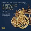 Lusitano Impero: Hidden Gems of the Portuguese Baroque (CD) (Ana Quintans, Hugo Oliveira, Real Camara, Enrico Onofri)