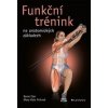 Funkční trénink na anatomických základech - Carr, Mary Feit Kevin