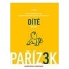 Kniha o těhotenství porodu a dítěti 3 díl Dítě - Pařízek Antonín Honzík Tomáš