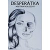 Desperátka - Martina Mouseová