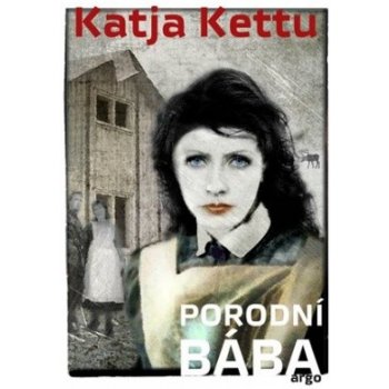 Porodní bába - Kettu Katja