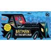 Batman: To the Batcave! (An Abrams Extend-a-Book) - Nichole Mara, Abrams