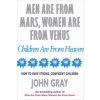 Men Are From Mars, Women Are From Venus And Children Are From Heaven (John Gray)(Brožovaná)