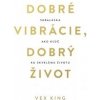 Dobré vibrácie, dobrý život - Vex King