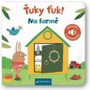 Ťuky ťuk! Na farmě
