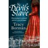 The Devil's Slave - Tracy Borman