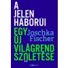 A jelen háborúi - Egy új világrend születése