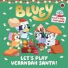 Bluey: Let’s Play Verandah Santa - Bluey, Penguin Random House Children's UK