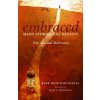 Embraced: Many Stories, One Destiny (Buchanan Mark French)
