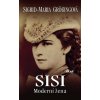 SISI - Moderní žena - Sigrid-Maria Grössing