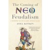 Coming of Neo-Feudalism