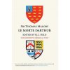 Sir Thomas Malory: Le Morte Darthur