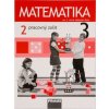 Matematika 3. ročník - pracovný zošit 2. diel (SJ) (J. Slezáková, V. Strnad, A. Kuřík, M. Hejný, D. Jirotková)