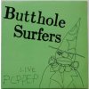 LP Butthole Surfers: Live Pcppep