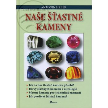 Naše šťastné kameny - Antonín Hrbek