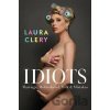 Idiots - Laura Clery
