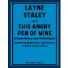 Layne Staley and This Angry Pen of Mine (Commentary and Reflections)