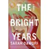 The Bright Years (Sarah Damoff)(Brožovaná)