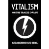 Vitalism (Gioacchino Leo Séra,J.M. Kennedy)(Brožovaná)