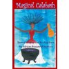 Magical Calabash: Sacred Wisdom and Healing of African Ancestral Mothers (Ayele Kumari Phd,Alisa Kuumba,Tonya Freeman)(Brožovaná)