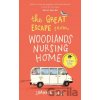 The Great Escape from Woodlands Nursing Home - Joanna Nell