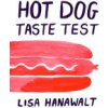 Hot Dog Taste Test (Hanawalt Lisa)