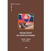 Právní dějiny na území Slovenska - Karel Schelle, Ladislav Vojáček
