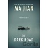 The Dark Road - Ma Jian