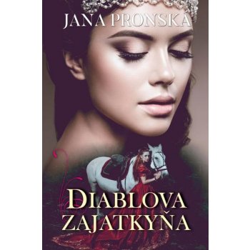 Diablova zajatkyňa - Pronská Jana