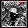 Go Ahead And Die - Unhealthy Mechanisms [CD]